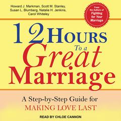 12 Hours to a Great Marriage by Susan L. Blumberg audiobook