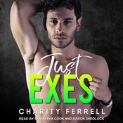 Just Exes by  Charity Ferrell audiobook