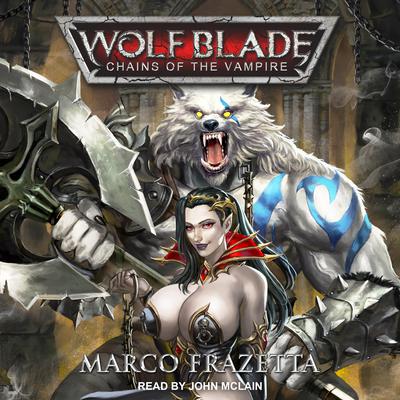 Wolf Blade by Marco Frazetta audiobook