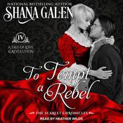 To Tempt A Rebel by  Shana Galen audiobook
