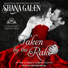 Taken by the Rake by Shana Galen audiobook