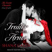 Traitor In Her Arms by  Shana Galen audiobook