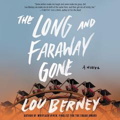 The Long and Faraway Gone by Lou Berney audiobook