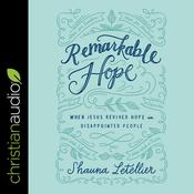 Remarkable Hope by  Shauna Letellier audiobook