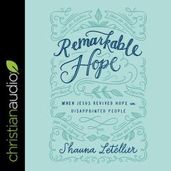 Remarkable Hope by Shauna Letellier audiobook