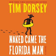 Naked Came the Florida Man by Tim Dorsey audiobook
