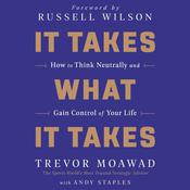 It Takes What It Takes by  Trevor Moawad audiobook