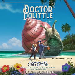 Doctor Dolittle: The Complete Collection, Vol. 1 by Hugh Lofting audiobook