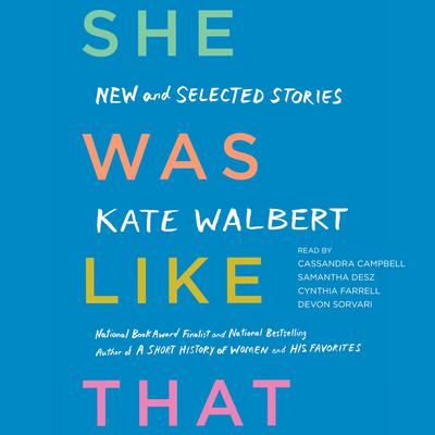 She Was Like That by Kate Walbert audiobook