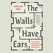 The Walls Have Ears by  Helen Fry audiobook