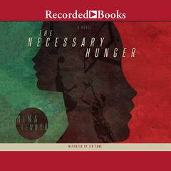 The Necessary Hunger by Nina Revoyr audiobook