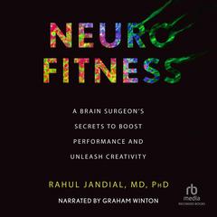 Neurofitness by Rahul Jandial audiobook