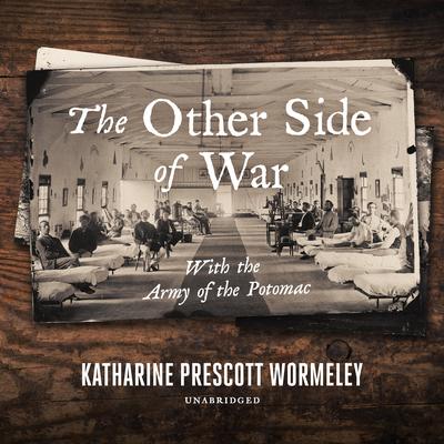 The Other Side of War by Katharine Prescott Wormeley audiobook