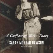 A Confederate Girl’s Diary by  Sarah Morgan Dawson audiobook