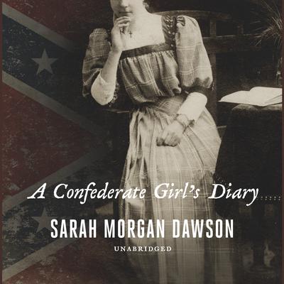 A Confederate Girl’s Diary by Sarah Morgan Dawson audiobook