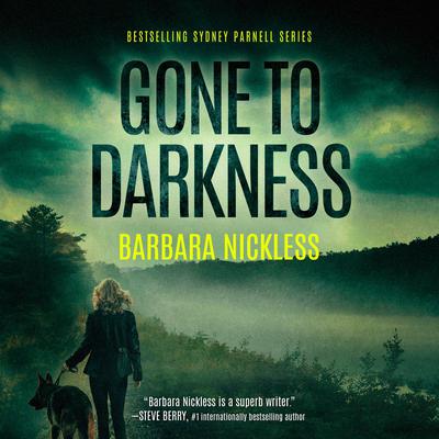 Gone to Darkness by Barbara Nickless audiobook