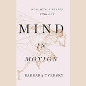 Mind in Motion by  Barbara Tversky audiobook