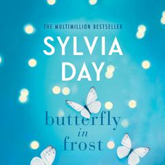 Butterfly in Frost by Sylvia Day audiobook