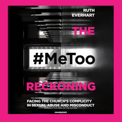 The #MeToo Reckoning by Ruth Everhart audiobook
