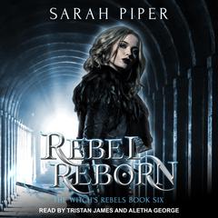 Rebel Reborn by Sarah Piper audiobook