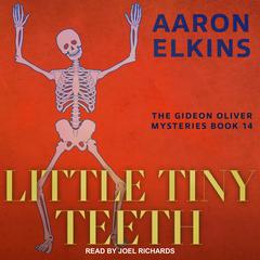 Little Tiny Teeth by Aaron Elkins audiobook