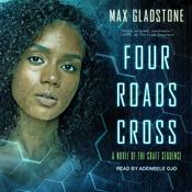 Four Roads Cross by  Max Gladstone audiobook