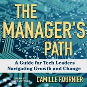 The Manager's Path by  Camille Fournier audiobook