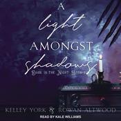 A Light Amongst Shadows by  Kelley York audiobook