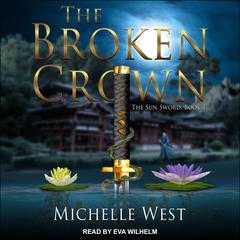 The Broken Crown by Michelle West audiobook
