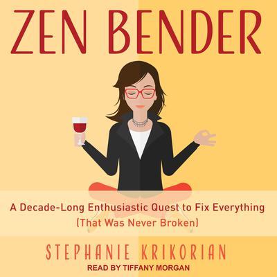 Zen Bender by Stephanie Krikorian audiobook