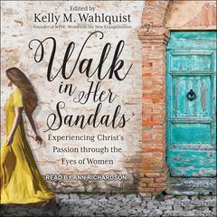 Walk in Her Sandals by Kelly M. Wahlquist audiobook