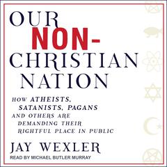 Our Non-Christian Nation by Jay Wexler audiobook