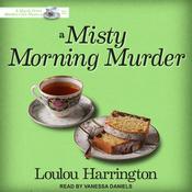A Misty Morning Murder by  Loulou Harrington audiobook
