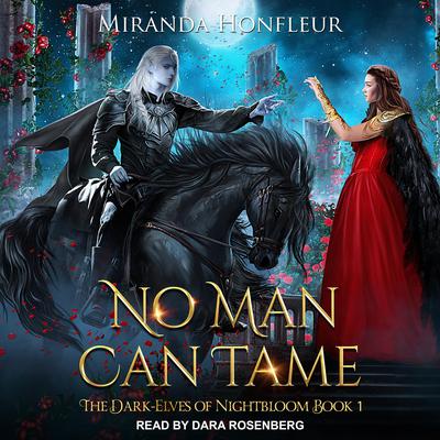 No Man Can Tame by Miranda Honfleur audiobook