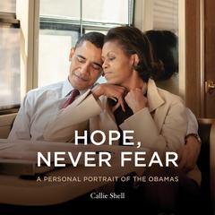 Hope, Never Fear by Callie Shell audiobook