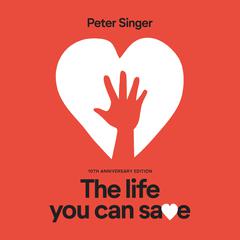 The Life You Can Save by Peter Singer audiobook