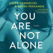 You Are Not Alone by  Greer Hendricks audiobook