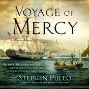 Voyage of Mercy by  Stephen Puleo audiobook