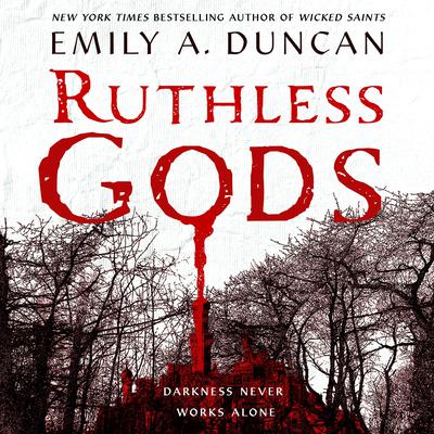 Ruthless Gods by Emily A. Duncan audiobook