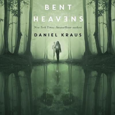 Bent Heavens by Daniel Kraus audiobook