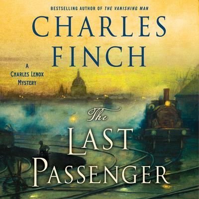 The Last Passenger by Charles Finch audiobook