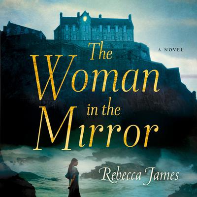 The Woman in the Mirror by Rebecca James audiobook