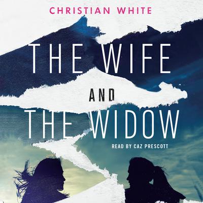 The Wife and the Widow by Christian White audiobook