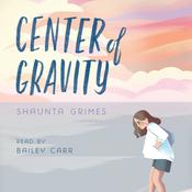 Center of Gravity by  Shaunta Grimes audiobook