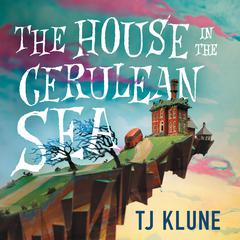 The House in the Cerulean Sea by TJ Klune audiobook