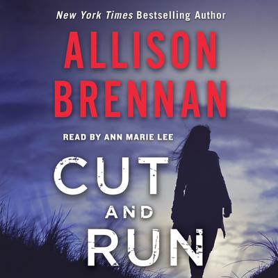 Cut and Run by Allison Brennan audiobook