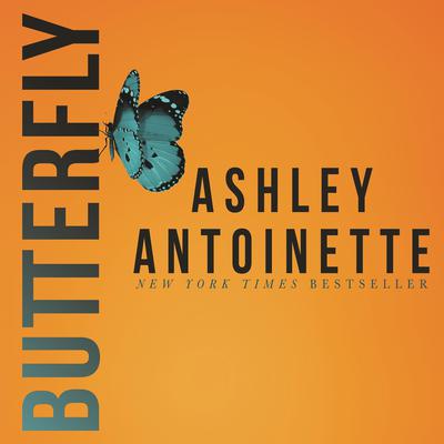 Butterfly by Ashley Antoinette audiobook
