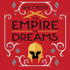 The Empire of Dreams by Rae Carson audiobook