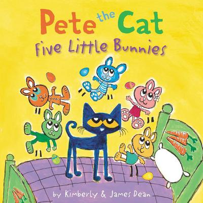 Pete the Cat: Five Little Bunnies by James Dean audiobook