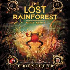 The Lost Rainforest #3: Rumi's Riddle by Eliot Schrefer audiobook